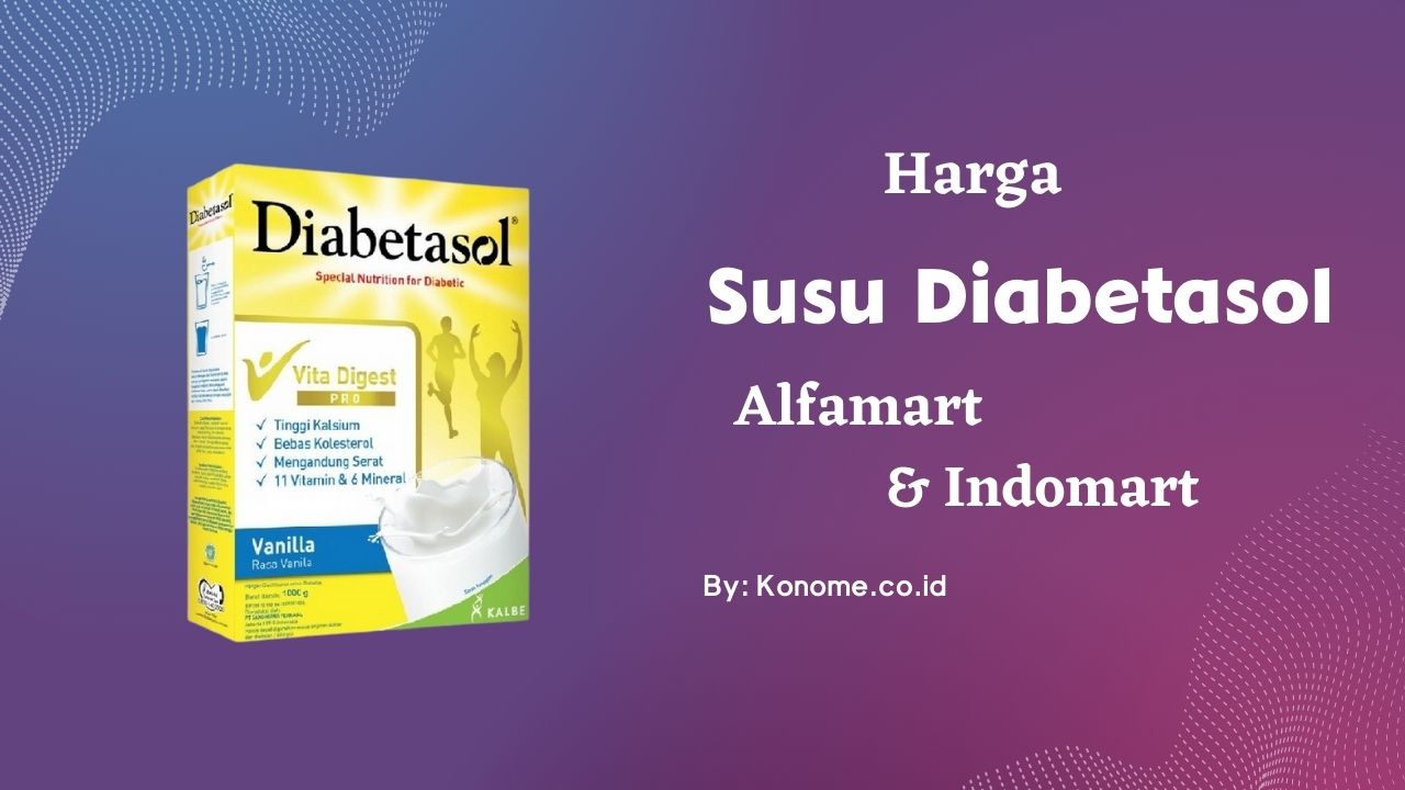 Harga Susu Diabetasol di Alfamart dan Indomaret